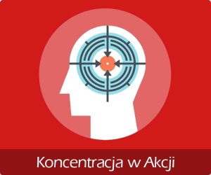 Koncentracja w Akcji